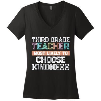 Third Grade Teacher Most Likely To Choose Kind Women's V-Neck T-Shirt