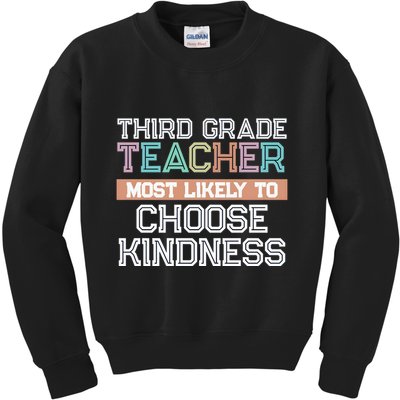 Third Grade Teacher Most Likely To Choose Kind Kids Sweatshirt