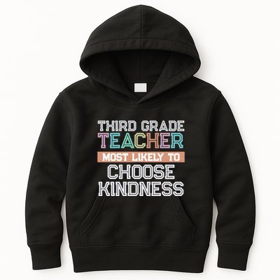 Third Grade Teacher Most Likely To Choose Kind Kids Hoodie