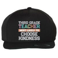 Third Grade Teacher Most Likely To Choose Kind Wool Snapback Cap