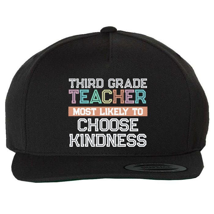 Third Grade Teacher Most Likely To Choose Kind Wool Snapback Cap