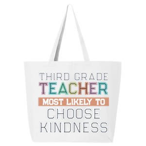 Third Grade Teacher Most Likely To Choose Kind 25L Jumbo Tote