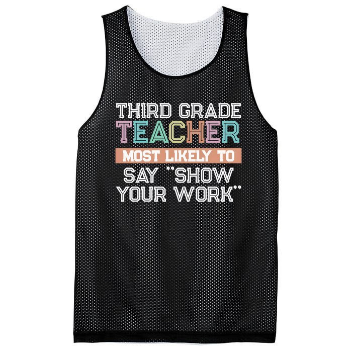 Third Grade Teacher Most Likely To Say Show Your Work Mesh Reversible Basketball Jersey Tank