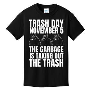 Trump Garbage Trash Day November 5 Garbage Taking Out Trash Kids T-Shirt