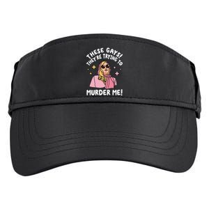 These Gays! They're Trying to Murder Me! Funny Quote Adult Drive Performance Visor