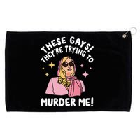 These Gays! They're Trying to Murder Me! Funny Quote Grommeted Golf Towel