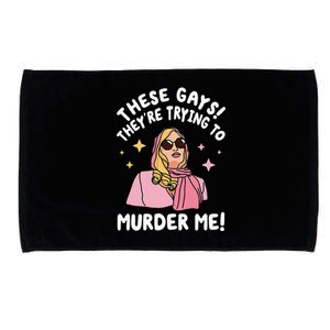 These Gays! They're Trying to Murder Me! Funny Quote Microfiber Hand Towel