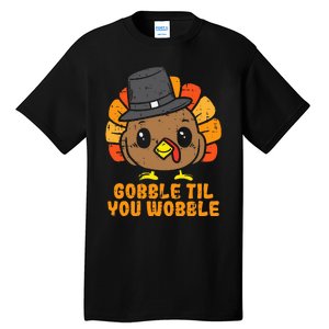 Turkey Gobble Till You Wobble Baby  Thanksgiving Tall T-Shirt