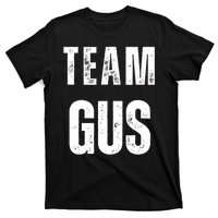 Team Gus ThatS My Dad Gus T-Shirt