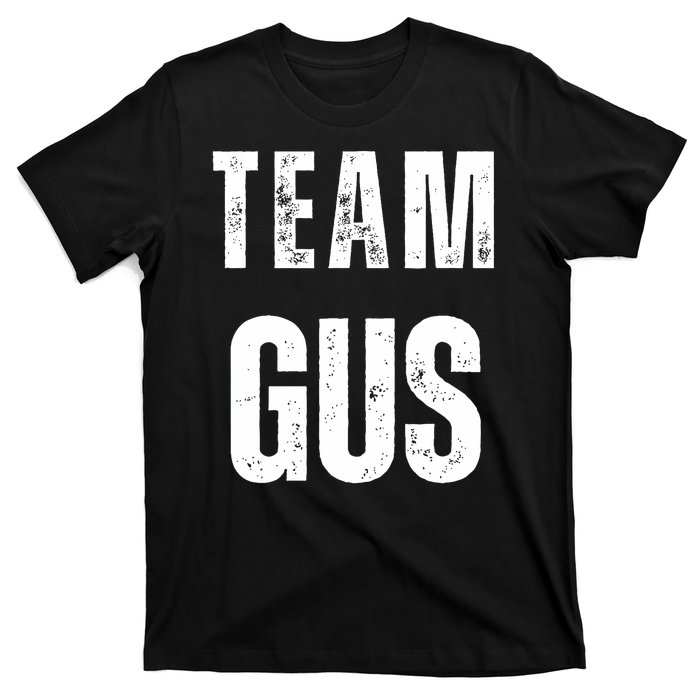 Team Gus ThatS My Dad Gus T-Shirt