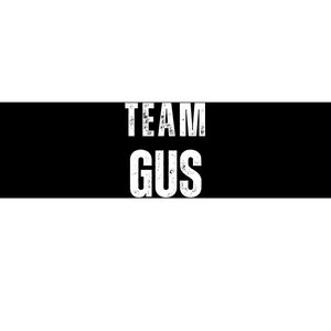 Team Gus ThatS My Dad Gus Bumper Sticker