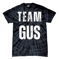 Team Gus ThatS My Dad Gus Tie-Dye T-Shirt