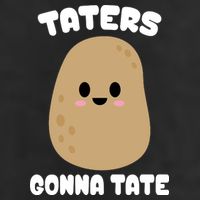 Taters Gonna Tate Funny Potato Cool Comfort Performance Bucket Hat