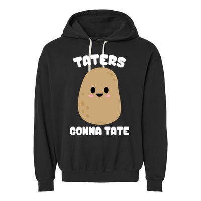 Taters Gonna Tate Funny Potato Garment-Dyed Fleece Hoodie