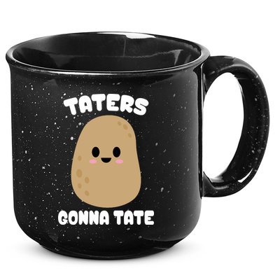 Taters Gonna Tate Funny Potato 15oz Campfire Ceramic Mug