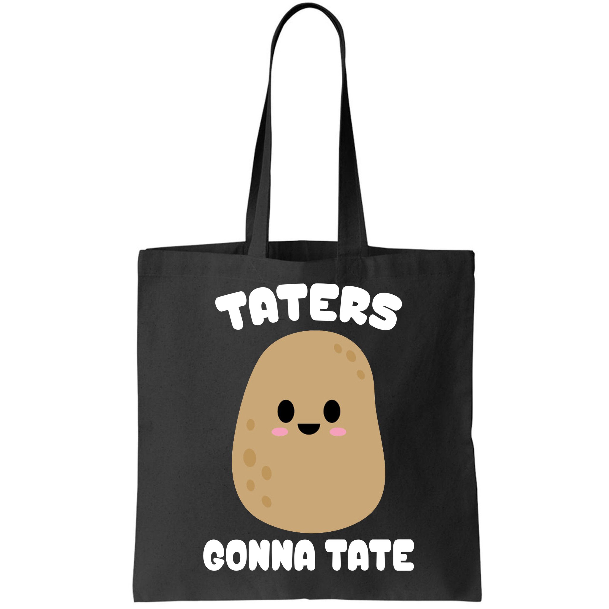Taters Gonna Tate Funny Potato Bag
