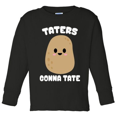 Taters Gonna Tate Funny Potato Toddler Long Sleeve Shirt