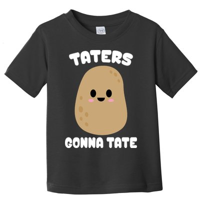 Taters Gonna Tate Funny Potato Toddler T-Shirt
