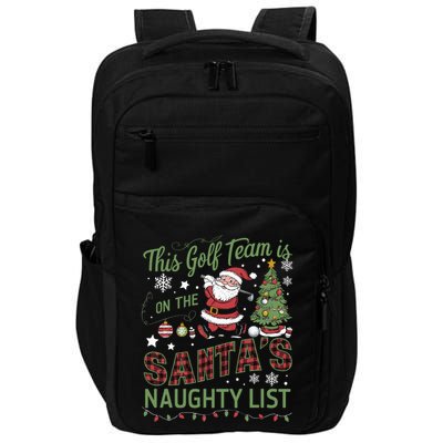 This Golf Team Is On The SantaS Naughty List Impact Tech Backpack