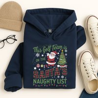 This Golf Team Is On The SantaS Naughty List Hoodie