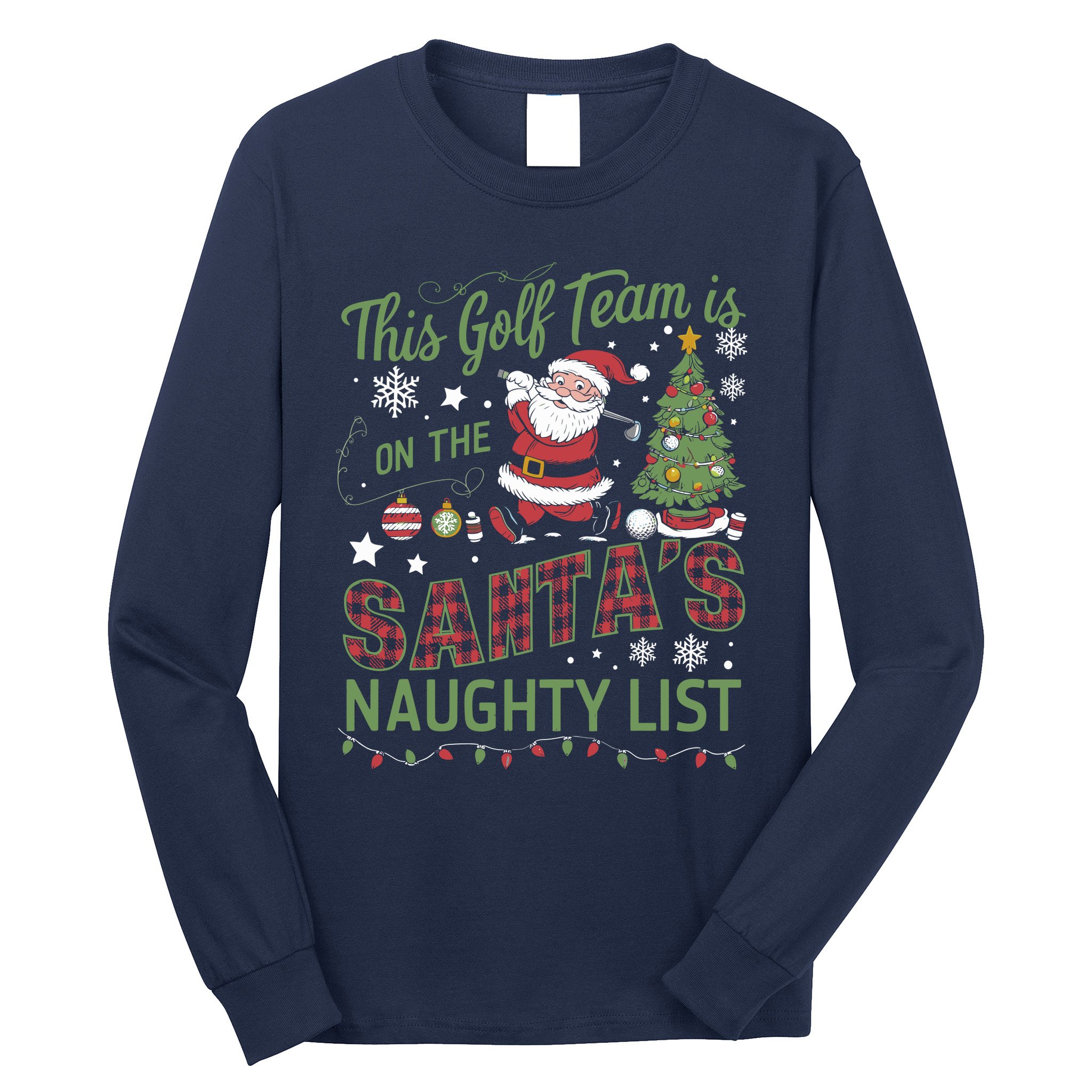 This Golf Team Is On The SantaS Naughty List Long Sleeve Shirt