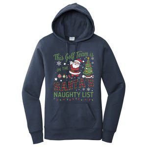 This Golf Team Is On The SantaS Naughty List Women's Pullover Hoodie