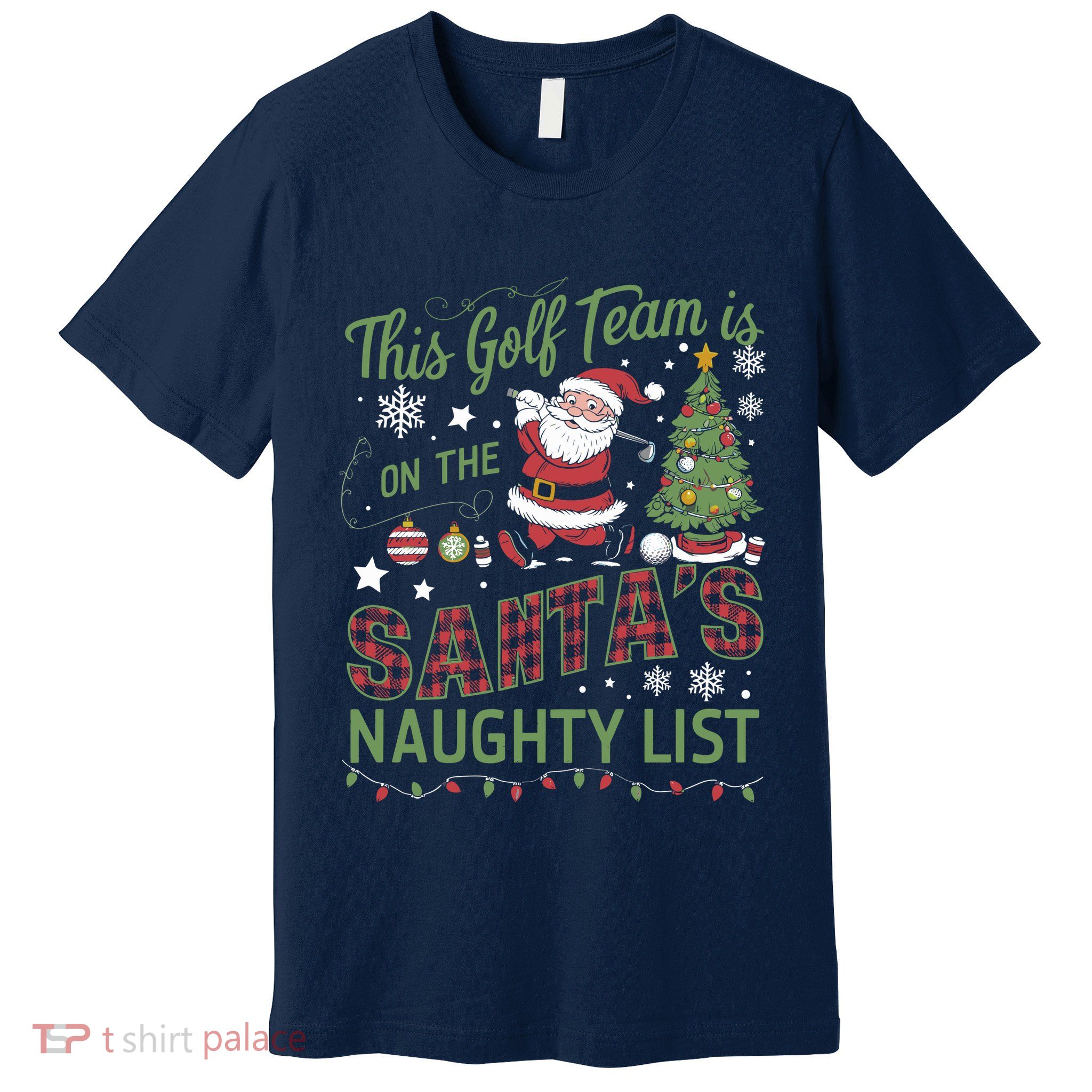 This Golf Team Is On The SantaS Naughty List Premium T-Shirt