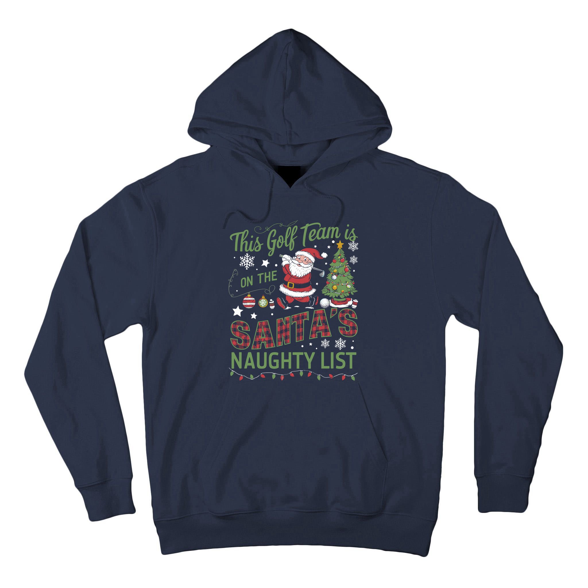This Golf Team Is On The SantaS Naughty List Tall Hoodie