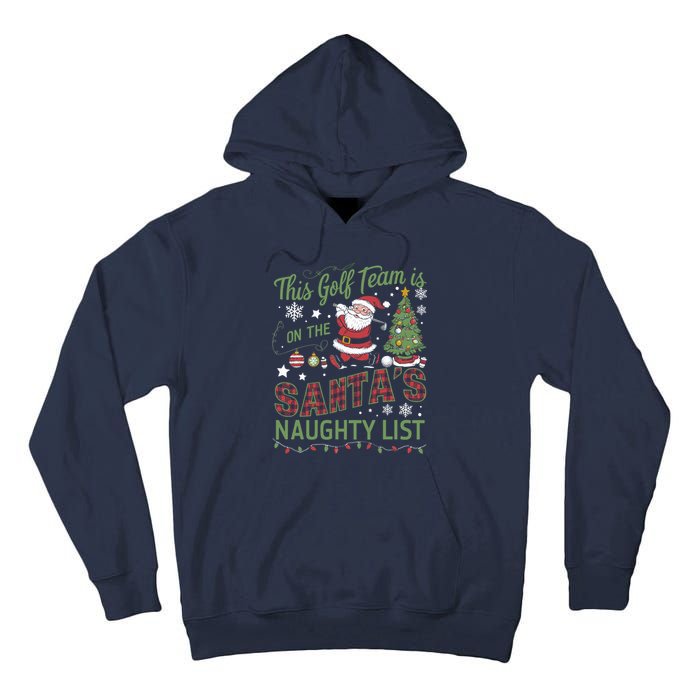 This Golf Team Is On The SantaS Naughty List Tall Hoodie