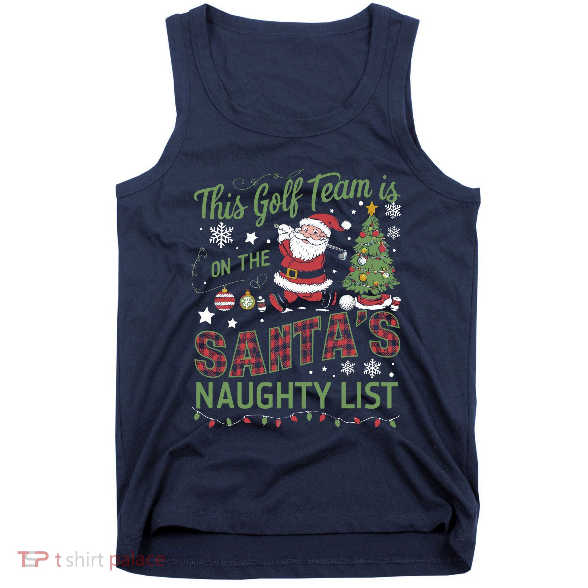 This Golf Team Is On The SantaS Naughty List Tank Top