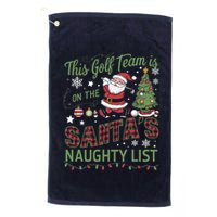 This Golf Team Is On The SantaS Naughty List Golf Towel