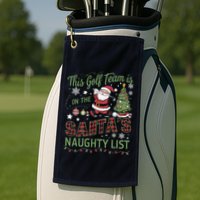 This Golf Team Is On The SantaS Naughty List Golf Towel
