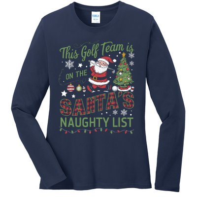 This Golf Team Is On The SantaS Naughty List Ladies Long Sleeve Shirt