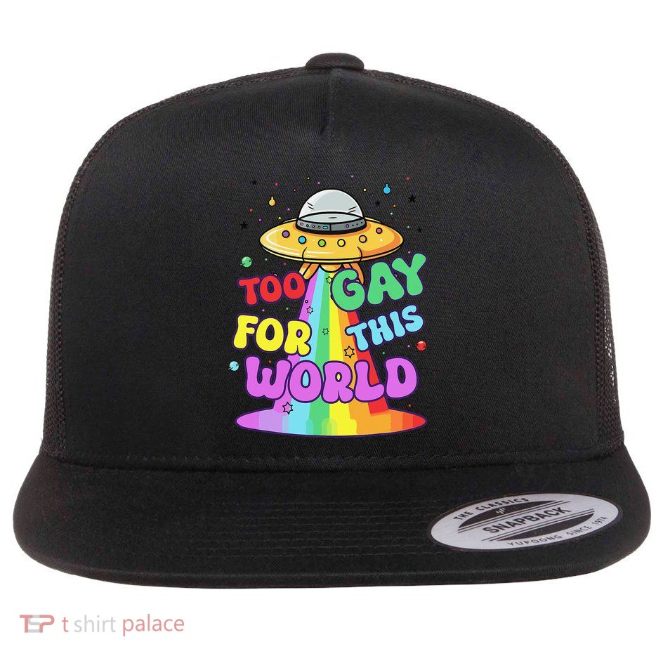 Too Gay To Function LGBTQ Rainbow Gay Pride Funny UFO Flat Bill Trucker Hat