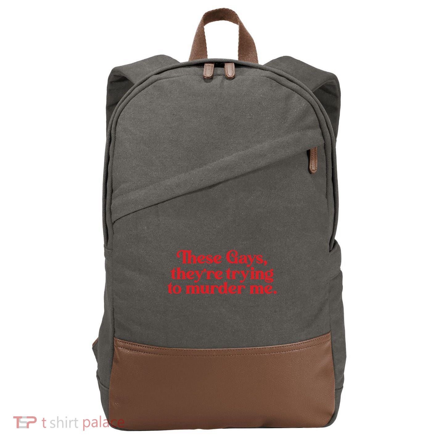 These Gays TheyRe Trying To Murder Me Cotton Canvas Backpack