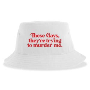 These Gays TheyRe Trying To Murder Me Sustainable Bucket Hat