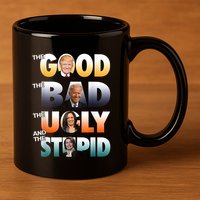 The Good Trump The Bad Biden The Good The Bad The Ugly 11oz C Handle Ceramic Mug