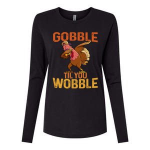 Thanksgiving Gobble Til You Wobble Funny Dabbing Turkey Gift Womens Cotton Relaxed Long Sleeve T-Shirt