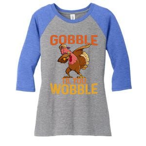 Thanksgiving Gobble Til You Wobble Funny Dabbing Turkey Gift Women's Tri-Blend 3/4-Sleeve Raglan Shirt