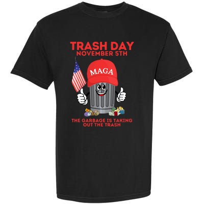 Trump Garbage Trash Day November 5 Garbage Taking Out Trash Garment-Dyed Heavyweight T-Shirt