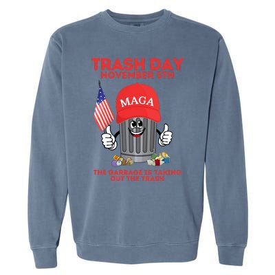 Trump Garbage Trash Day November 5 Garbage Taking Out Trash Garment-Dyed Sweatshirt