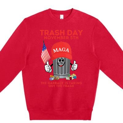 Trump Garbage Trash Day November 5 Garbage Taking Out Trash Premium Crewneck Sweatshirt