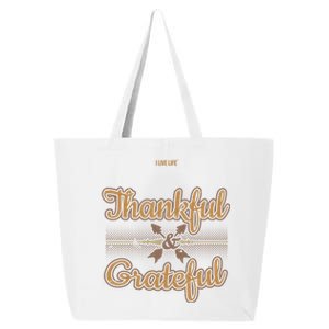 Thankful Grateful Thanksgiving Quote Thanksgiving Message Gift 25L Jumbo Tote