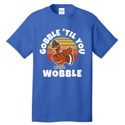 Thanksgiving Gobble Til You Wobble Dabbing Turkey Gift Tall T-Shirt