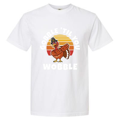 Thanksgiving Gobble Til You Wobble Dabbing Turkey Gift Garment-Dyed Heavyweight T-Shirt