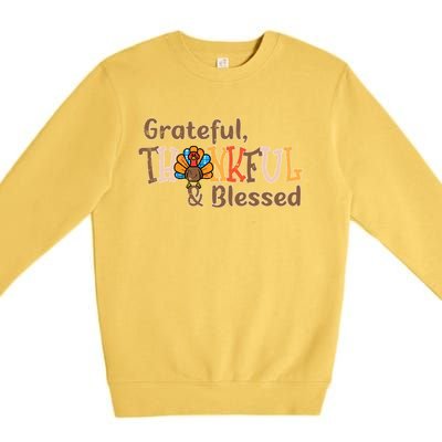 Turkey Grateful Thankful Blessed Thanksgiving Cool Gift Premium Crewneck Sweatshirt