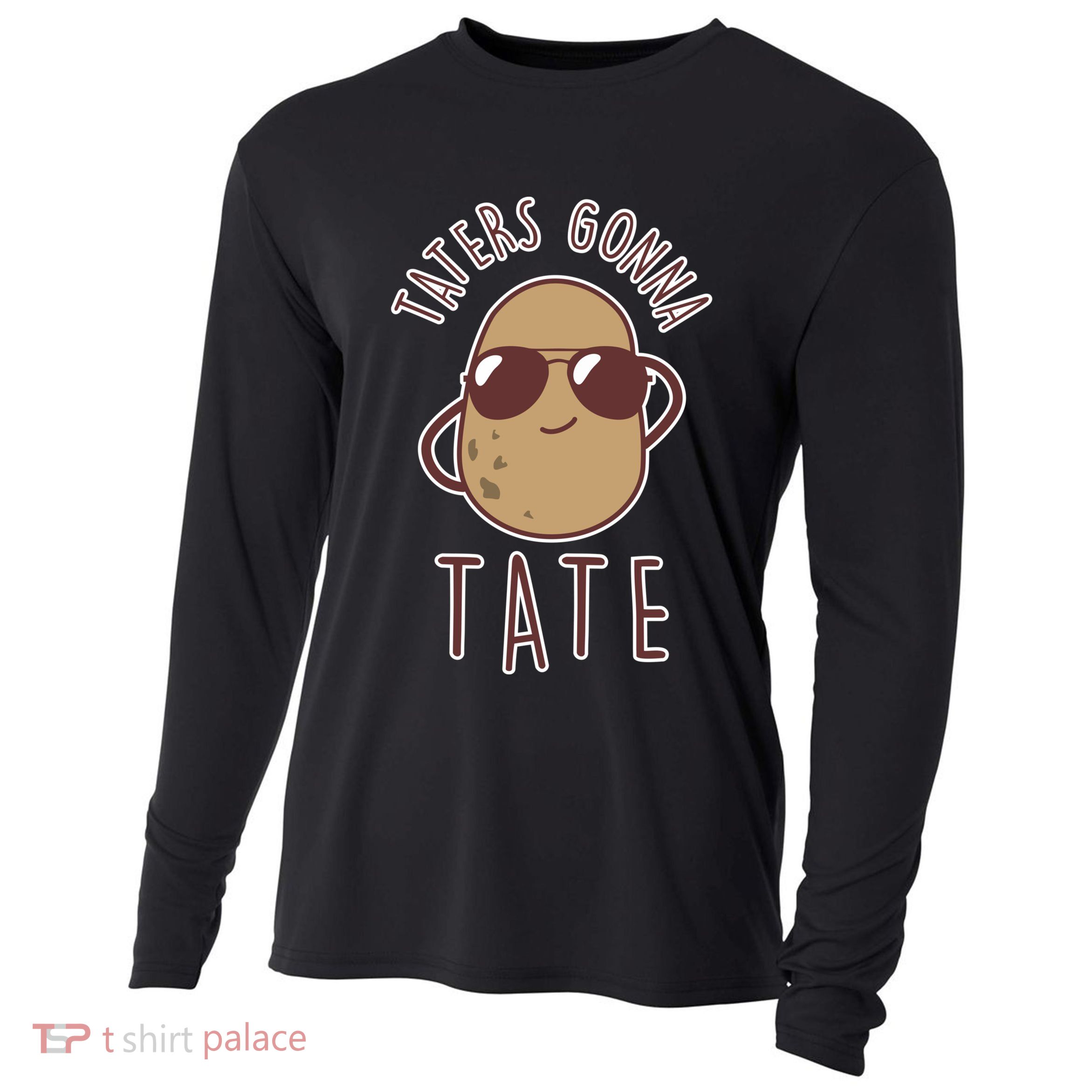 Taters Gonna Tate Funny Potato Tater Tot Foodie Gift Cooling Performance Long Sleeve Crew