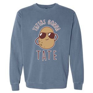 Taters Gonna Tate Funny Potato Tater Tot Foodie Gift Garment-Dyed Sweatshirt