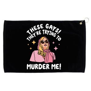 These Gays! Theyre Trying To Murder Me! Funny Quote Grommeted Golf Towel