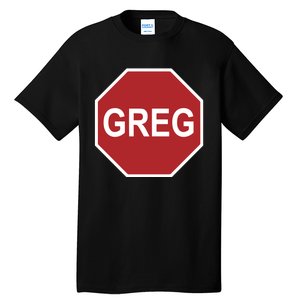 Tism Greg The Stop Sign Tall T-Shirt